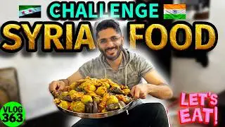SYRIA vs INDIA Food Challenge 😳 Mohammed Chishty Vlogs