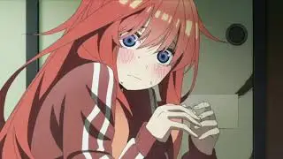 Itsuki Nakano Cute Vidio Moment (S2)