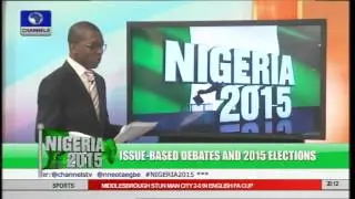 Nigeria 2015 Issue Based Debates And 2015 Elections Part 1