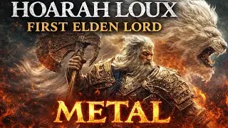 HOARAH LOUX, FIRST ELDEN LORD Elden Ring | Heavy Metal