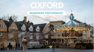 Wandering round Oxford - Architecture Photography