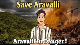 Aravalli Hills Under Threat ||The Hidden Cost of Development in India || #youtube #the_ishugyan 