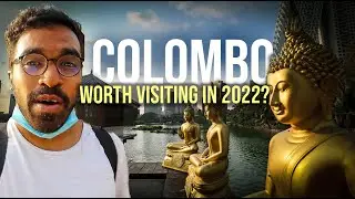 WHAT TO DO IN COLOMBO IN ONE DAY? | SRI LANKA | IS IT WORTH GOING TO IN 2022?
