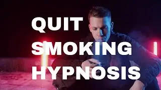 Quit Smoking Hypnosis - Becoming a Non Smoker with Hypnotherapy to Stop Smoking