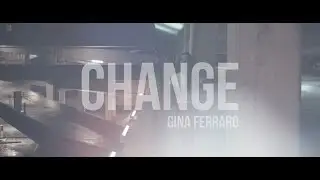 Gina Ferraro - Change (Official Music Video)