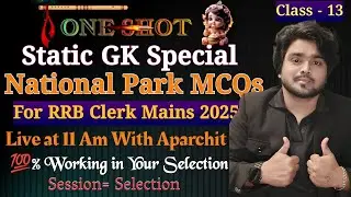 🔥Final OneShot Static GK Special National Park MCQs For RRB CLERK MAINS 2025