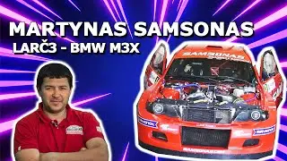 BMW M3X - LARČ3 automobilis - MARTYNAS SAMSONAS apie savo monstri&scaron;ką kūrinį