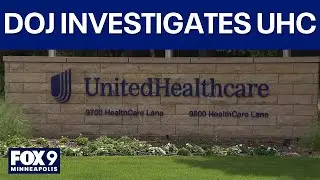UnitedHealthcare being investigated by US Department of Justice