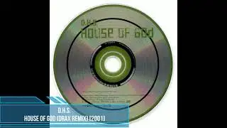D.H.S. &lrm;&ndash; House of God (Drax Remix) [2001]