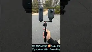 DJI OSMO360 🆚 Insta X5 Night view Video Recording
