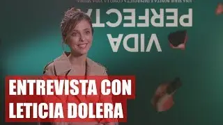 Entrevista con Leticia Dolera, creadora de la serie 'Vida perfecta'