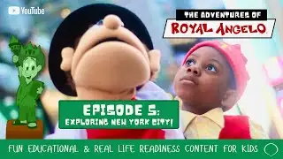 The Adventures Of Royal Angelo | Episode 5: Exploring New York City!
