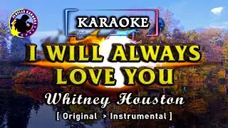 I WILL ALWAYS LOVE YOU - WHITNEY HOUSTON [Karaoke Version] #karaoke   #videoke   #powerballad  ...