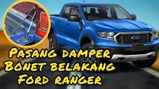 #121 FORD RANGER GATE SLOW DOWN DOUBLESTRUTT INSTALLATION/ PASANG DAMPER BONET BELAKANG FORD RANGER
