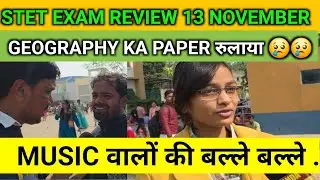 STET EXAM REVIEW 13 NOVEMBER/GEOGRAPHY paper made me cry today #stet #stetexam #stetexam #biharstet
