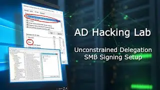 Preparing the LAB machines &ndash; Unconstrained Delegation & SMB Signing Exploitation Setup