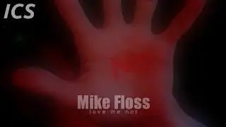 Mike Floss | Lot Me Not