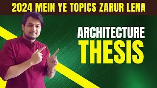 Best Thesis Topic for Architecture 2024 | All Typology Explained - Full Guide
