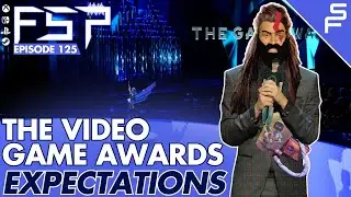 FSP: Fun Speculation Podcast - Episode 125 | The Video Game Awards Expectations