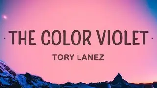 Tory Lanez - The Color Violet (Lyrics) |1hour Lyrics