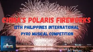 [4K] China's Polaris Fireworks - 12th Philippines International Pyro Musical