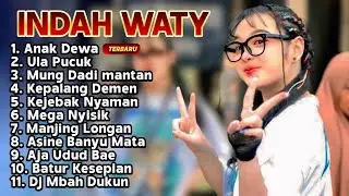Terbaru ANAK DEWA INDAH WATY FULL ALBUM TERBARU 2025 ‼️ Anak Dewa - Ula Pucuk - Mung Dadi Mantan