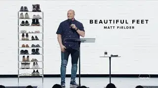 Beautiful Feet - Matt Fielder