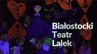 Multimedialny spacer po Białostockim Teatrze Lalek