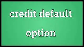 Credit default option Meaning