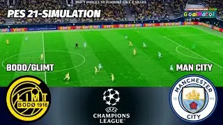 Bod&oslash;/Glimt vs Manchester City | UEFA Champions League | PES 2021 Simulation
