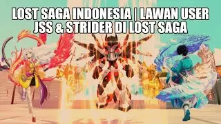 Lost Saga Indonesia | Lawan User Unique JSS & Strider di Lost Saga