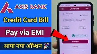 Axis Bank Credit Card Bill Payment via EMI | Axis Bank Credit Card Bill Convert to EMI