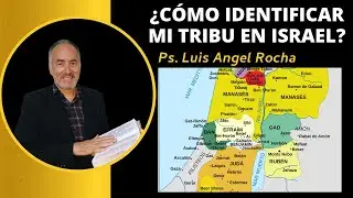 ¿Cómo identificar mi tribu en Israel? | Ps. Luis Angel Rocha