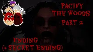 IS THIS A GOOD ENDING?? - Pacify The Woods - Part 2 (+Secret Ending)