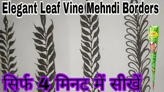 Elegant Leaf Vine Mehndi Border Designs | Simple & Arabic Style Mehndi 😍