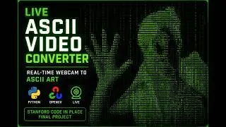 Live ASCII Video Converter | Real-Time Webcam ASCII Art with Python & OpenCV
