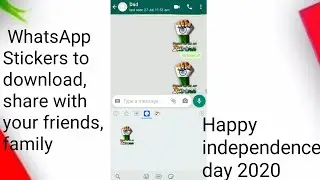 Independence day WhatsApp stickers to download and share ||Happy Independence Day 2020||