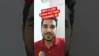 IBPS CLERK EXAM PATTERN CHANGED 😵