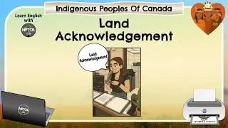 Land Acknowledgement - Indigenous Peoples of Canada - Lesson