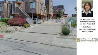 125 Surf Way #338, Monterey, CA Presented by Sally Tuttle.
