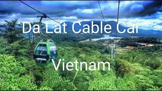 Da Lat Cable Car | Vietnam | 150K VND ($6) Round Trip | DaLat Cable Car Ride