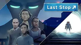 Last Stop Full Walkthrough (No Commentary) @1440p Ultra 60Fps