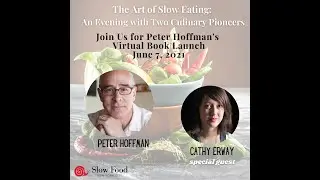 The Art of Slow Eating: An Evening with Two Culinary Pioneers