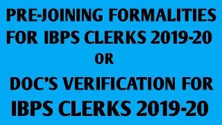 IBPS Clerks 2019-20| Joining Formalities| Doc Verification| DV Process| #bankersempowerment