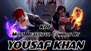 K.O.F Beautiful Combos By YOUSAF KHAN