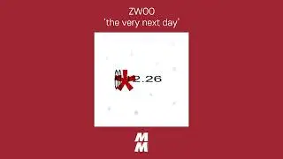 [Official Audio] ZWOO - the very next day (feat. Choah, Alice U (앨리스유))