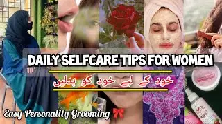 Selfcare Tips for Groomed Personality Every Girl Should Know 🎀|| Self Grooming Tips 🦋