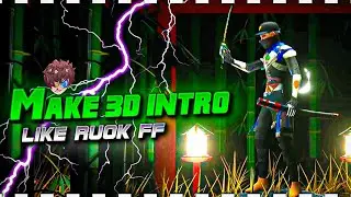 How To Edit Like Ruok FF🔥| How To Make 3D Intro Like Ruok FF| FreeFire 3D Animation Montage Tutorial