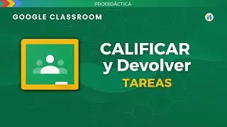 Google Classroom | Como calificar y devolver tareas
