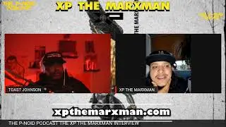 THE P NOID PODCAST   THE XP THE MARXMAN